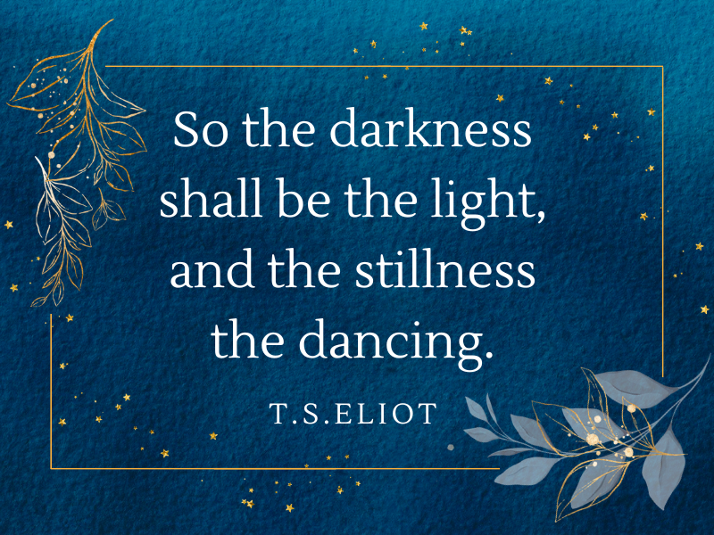 T.S. Eliot quote from East Coker, Four Quartets